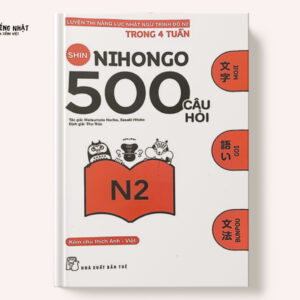 Shin Nihongo 500 câu hỏi ôn thi N2 - Dịch trọng tâm