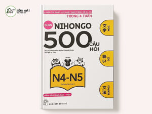 Shin Nihongo - 500 câu hỏi ôn thi N4 - N5