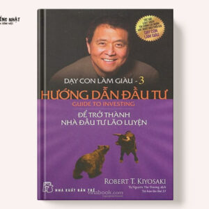 Dạy Con Làm Giàu ( Tập 3)-Hướng Dẫn Đầu Tư