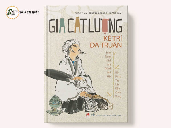 gia cát lượng kẻ trí đa truân