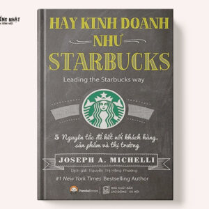 Hãy Kinh Doanh Như STARBUCKS