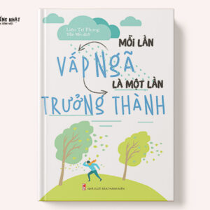 Mỗi Lần Vấp Ngã Là Một Lần Trưởng Thành