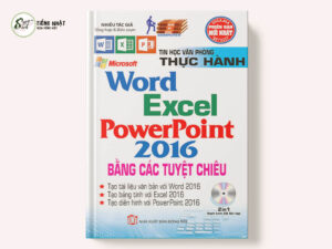 Thực Hành Microsoft Word - Excel - Powerpoint 2016 Bằng Các Tuyệt Chiêu (Kèm CD)