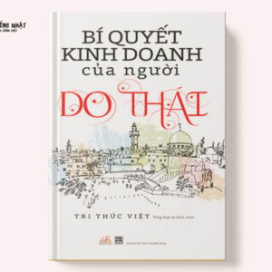 BÍ QUYẾT KINH DOANH CỦA NGƯỜI DO THÁI