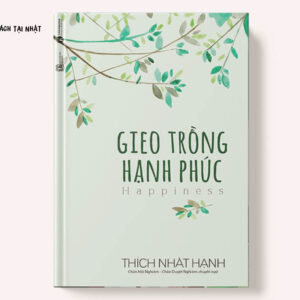 Gieo Trồng Hạnh Phúc (Tái Bản)