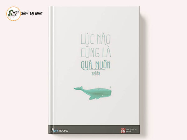 lúc nào cũng là quá muộn