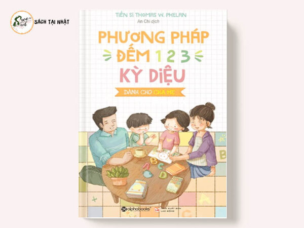 Phương Pháp Đếm 1-2-3 Kỳ Diệu – Dành Cho Cha Mẹ