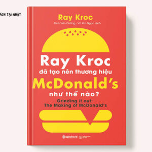 Ray Kroc Đã Tạo Nên Thương Hiệu Mcdonald'S Như Thế Nào?