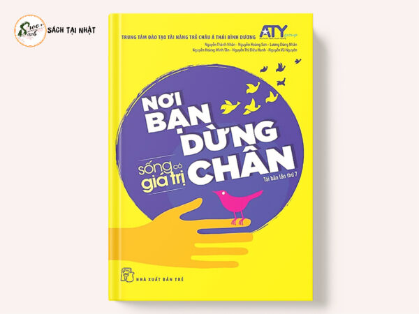 sống có giá trị nơi bạn dừng chân