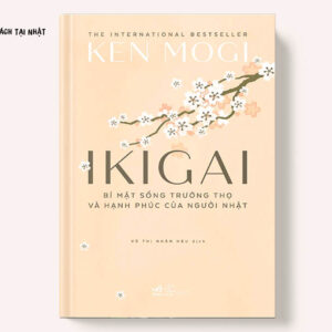 Ikigai - Bí Mật Sống Trường Thọ Và Hạnh Phúc Của Người Nhật