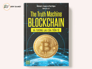 The Truth Machine: Blockchain Và Tương Lai Của Tiền Tệ