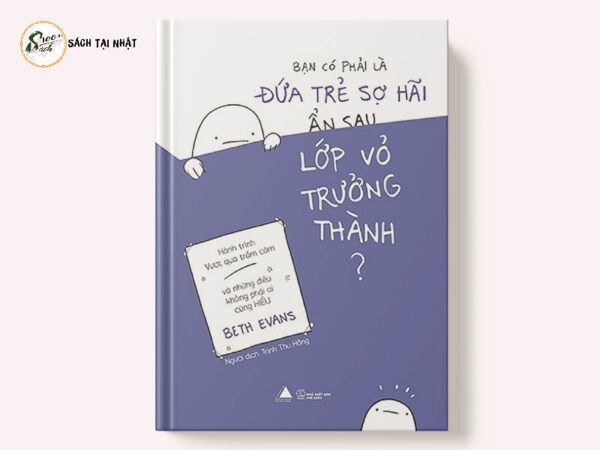 bạn có phải là đứa trẻ sợ hãi ẩn sau lớp vỏ trưởng thành