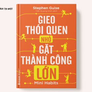 Gieo thói quen nhỏ, gặt thành công lớn