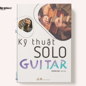 Kỹ Thuật SOLO Guitar