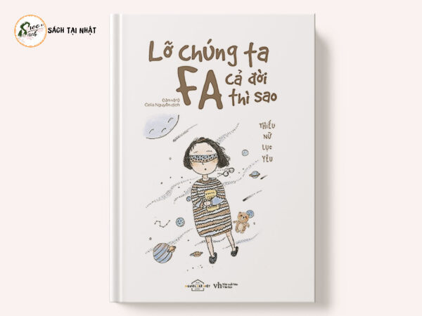 Lỡ Chúng Ta FA Cả Đời Thì Sao?