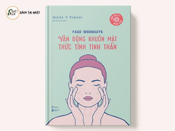 Face Workouts Vận Động Khuôn Mặt Thức Tỉnh Tinh Thần