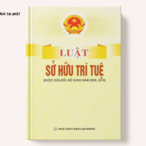 Luật Sở Hữu Trí Tuệ (Tái bản 2019)