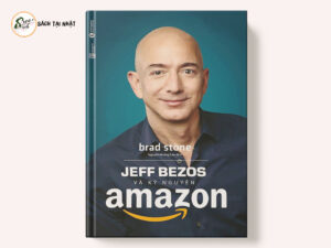 Jeff Bezos Và Kỷ Nguyên Amazon