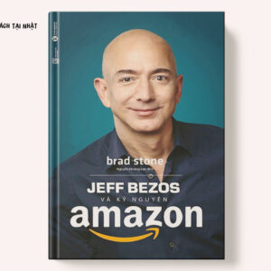 Jeff Bezos Và Kỷ Nguyên Amazon