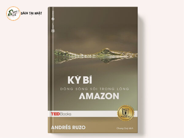TedBook - Kì Bí Dòng Sông Sôi Trong Lòng Amazon