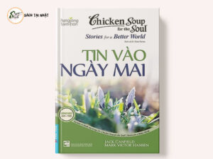 Hạt Giống Tâm Hồn - Tin Vào Ngày Mai