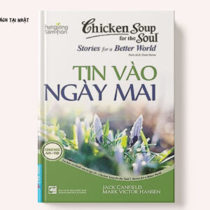 Hạt Giống Tâm Hồn - Tin Vào Ngày Mai