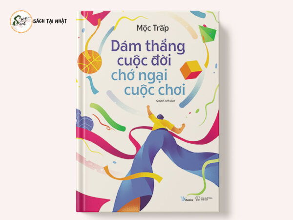 Dám Thắng Cuộc Đời Chớ Ngại Cuộc Chơi