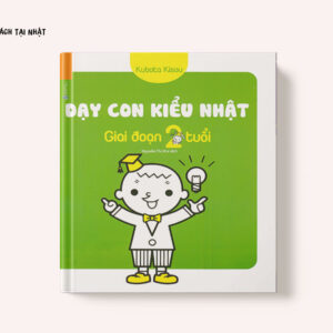 Dạy Con Kiểu Nhật - Giai Đoạn 2 Tuổi