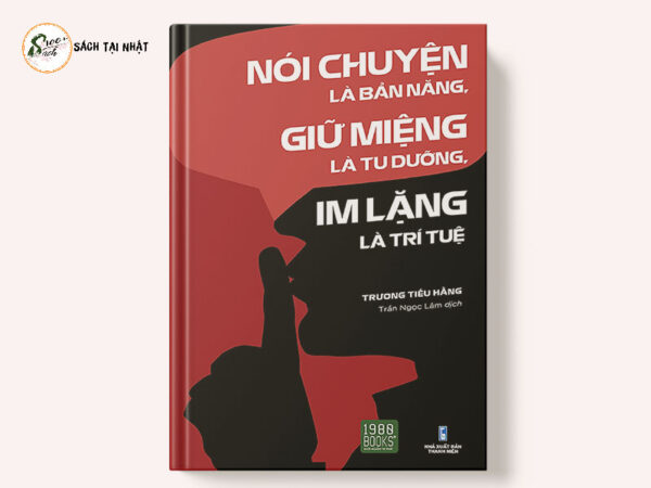 Nói Chuyện Là Bản Năng, Giữ Miệng Là Tu Dưỡng, Im Lặng Là Trí Tuệ