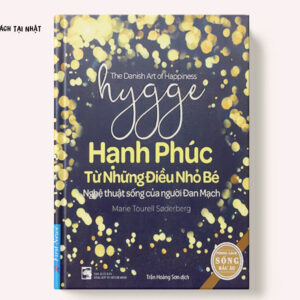 Hạnh Phúc Từ Những Điều Nhỏ Bé Nghệ Thuật Sống Của Người Đan Mạch