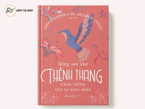 Sống Sao Cho Thênh Thang - Hành Trình Của Sự Khai Sáng