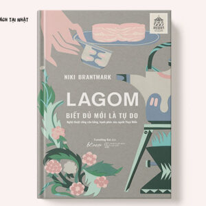 Lagom - Biết Đủ Mới Là Tự Do