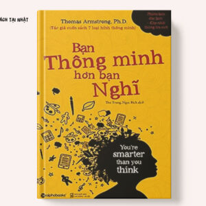 Bạn Thông Minh Hơn Bạn Nghĩ (Tái Bản 2018)