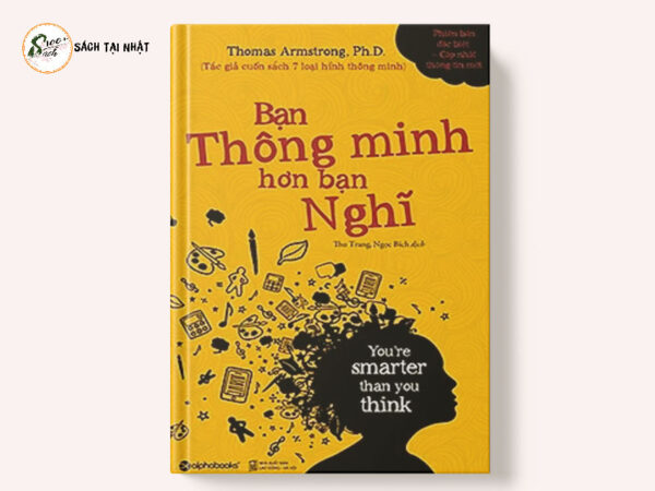 Bạn Thông Minh Hơn Bạn Nghĩ (Tái Bản 2018)