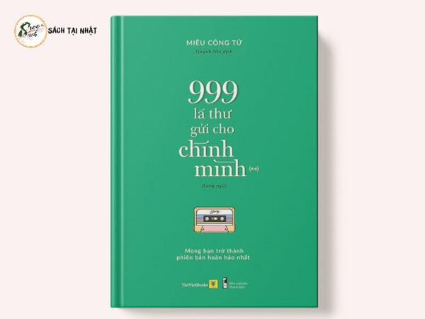 Sách Song Ngữ: 999 Lá Thư Gửi Cho Chính Mình - Mong Bạn Trở Thành Phiên Bản Hoàn Hảo Nhất (P.2)