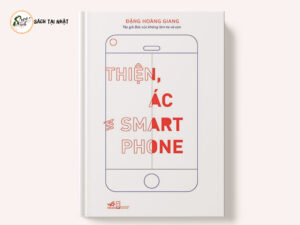 Thiện, Ác Và Smart Phone