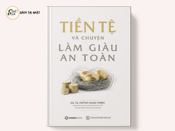 Tiền Tệ Và Chuyện Làm Giàu An Toàn