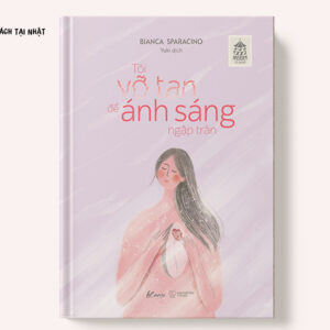 Tôi Vỡ Tan Để Ánh Sáng Ngập Tràn