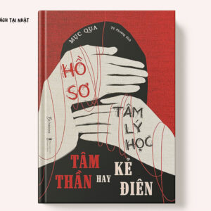 Hồ sơ tâm lý học tâm thần hay kể điên