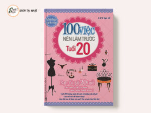 100 Việc Nên Làm Trước Tuổi 20